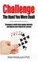 Challenge the Hand You Were Dealt