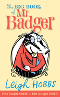 The Big Book of Mr Badger: (MR BADGER)