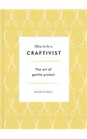 How to be a Craftivist