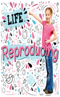 Reproducing: (Life)