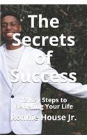 The Secrets of Success: 12 Key Steps to Bettering Your Life