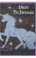 Dare to Dream