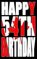 Happy 54th Birthday: Better Than a Birthday Card! Canadian Flag Themed Birthday Book with 105 Lined Pages That Can Be Used as a Journal or Notebook