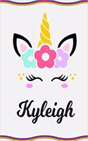 Kyleigh: Personal Notebook Personal Diary Unicorn Notebook Personalized Journal Customized Journal Unicorn Lover Personal Name Notebook