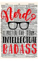 Nerd? I Prefer the Term Intellectual Badass