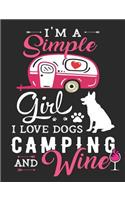 I'm a Simple Girl I Love Dogs Camping and Wine: Camping Notebook 100 Pages Blank Lined Paper