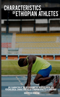 examination of the anthropometric morphological and psychological characteristics of Ethiopian athletes is underway