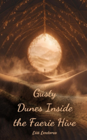 Gusty Dunes Inside the Faerie Hive