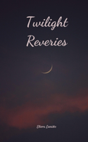 Twilight Reveries