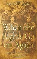 When the Lights Go on Again: The Story of Cowfold in World War 2