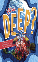 How Deep?