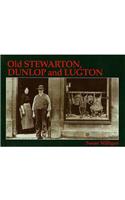 Old Stewarton, Dunlop and Lugton
