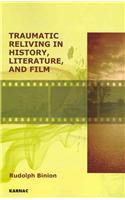 Traumatic Reliving in History, Literature and Film