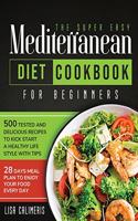 Super Easy Mediterranean Diet Cookbook