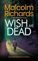 Wish Me Dead: A prequel novella