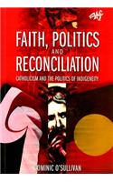 Faith, Politics and Reconciliation