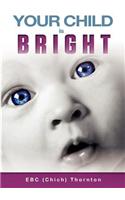 Your Child Is Bright