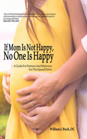 If Mom Is Not Happy, No One is Happy