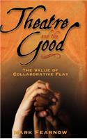 Theatre and the Good