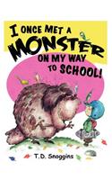 I Once Met a Monster on My Way to School!