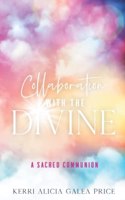 Collaboration with the Divine