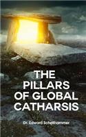 The Pillars For Global Catharsis