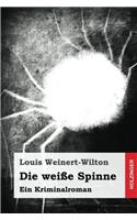 Die Weie Spinne: Ein Kriminalroman