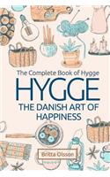 Hygge: The Danish Art of Happiness: The Complete Book of Hygge