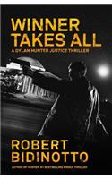 Winner Takes All: A Dylan Hunter Thriller(3 Dylan Hunter Thrillers)