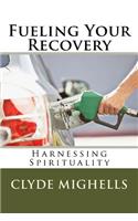 Fueling Your Recovery: Harnessing Spirituality