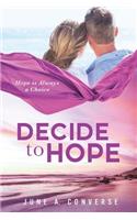 Decide To Hope