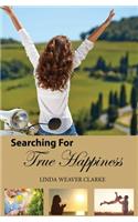 Searching For True Happiness