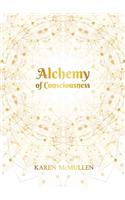 Alchemy of Consciousness