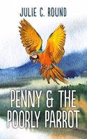 Penny and the Poorly Parrot