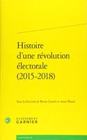 Histoire d'Une Revolution Electorale (2015-2018)