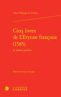 Cinq Livres de l'Erynne Francoise (1585)