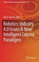 Robotics: Industry 4.0 Issues & New Intelligent Control Paradigms