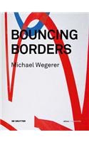 Michael Wegerer. Bouncing Borders