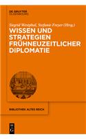 Wissen Und Strategien Frühneuzeitlicher Diplomatie