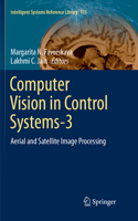 Computer Vision in Control Systems-3: Aerial and Satellite Image Processing(135 Intelligent Systems Reference Library)