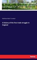 history of the free trade struggle in England