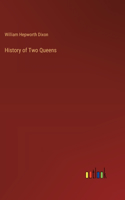 History of Two Queens