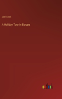 Holiday Tour in Europe