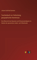 Taschenbuch zur Verbreitung geographischer Kenntnisse