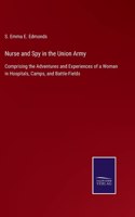 Nurse and Spy in the Union Army