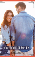 Ma Femme et son Ex: Contes Érotiques Interdits de Sexe Hard Français