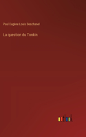 La question du Tonkin