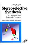 Stereoselective Synthesis - A Practical Approach 2e