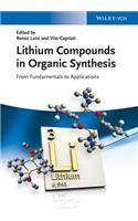 Lithium Compounds in Organic Synthesis: From Fundamentals to Applications