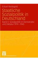 Staatliche Sozialpolitik in Deutschland: Band II: Sozialpolitik in Demokratie Und Diktatur 1919 - 1945